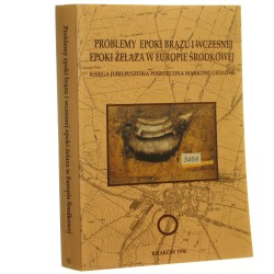 Problemy epoki brązu i wczesnej epoki żelaza w Europie Środkowej księga jubileuszowa poświęcona Markowi Gedlowi w sześćdziesiątą rocznicę urodzin i czterdziestolecie pracy w Uniwersytecie Jagiellońskim pod red. Jana Chochorowskiego [1996]