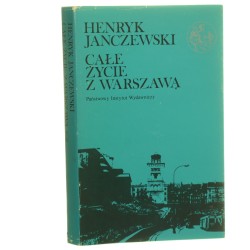Całe życie z Warszawą Janczewski Henryk (Biblioteka Syrenki) (1986)
