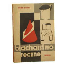 Blacharstwo ręczne rozwinięcia blacharskie Aleksander Neymanowicz [1963]