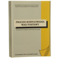 Proces korygowania wad postawy Pod red. Marii Kutzner-Kozińskiej [2019]