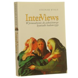 InterViews wprowadzenie do jakościowego wywiadu badawczego Steinar Kvale [2004]