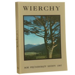 Wierchy Rocznik Poświęcony Górom Rok 56 / 1987 Red. nacz. Wiesław Aleksander Wójcik [1992]