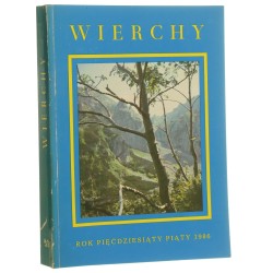 Wierchy Rocznik Poświęcony Górom Rok 55 / 1986 Red. nacz. Wiesław Aleksander Wójcik [1990]