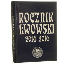 Rocznik Lwowski 2014-2016 Red. Oskar St. Czarnik et al. [2016]
