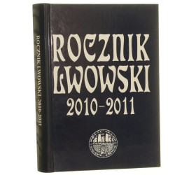 Rocznik Lwowski 2010-2011 Red. Oskar St. Czarnik et al. [2011]