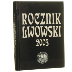 Rocznik Lwowski 2003 Red. Oskar St. Czarnik et al. [2003]