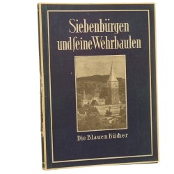 Siebenburgen und seine Wehrbauten Heinrich Zillich (1941)