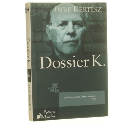 Dossier K. Imre Kertész przeł. Elżbieta Sobolewska [Fortuna i Fatum / 2008]