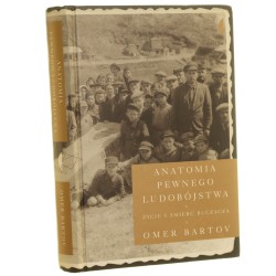  Anatomia pewnego ludobójstwa Życie i śmierć Buczacza Bartov Omer [2019] 