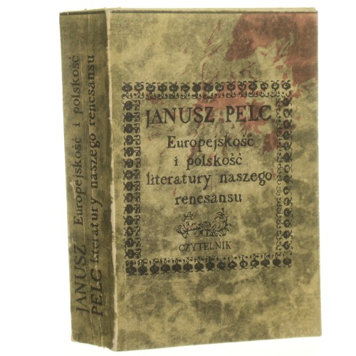Europejskość i polskość literatury naszego renesansu Pelc Janusz [AUTOGRAF / 1984] (id: 164572)