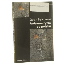 Antysemityzm po polsku Stefan Zgliczyński [Biblioteka Le Monde Diplomatique / 2008]