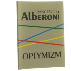Optymizm Alberoni Francesco [DEDYKACJA JERZEGO CIECHANOWICZA / 1997]