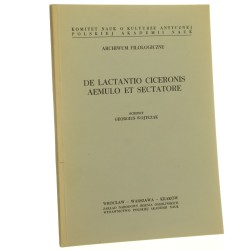 De Lactantio Ciceronis Aemulo et Sectatore scripsit Georgius Wojtczak [AUTOGRAF / 1969]