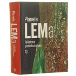 Planeta LEMa Felietony ponadczasowe Lem Stanisław wybór Wojciech Zemek [2016]