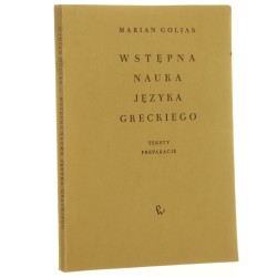 Wstępna nauka języka greckiego teksty, preparacje Marian Golias [1984]