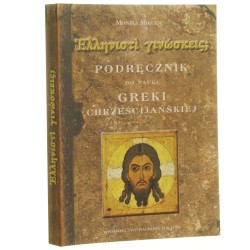 Hellīnistì ginō'skeis? Podręcznik do nauki greki chrześcijańskiej Monika Mikuła [2013]