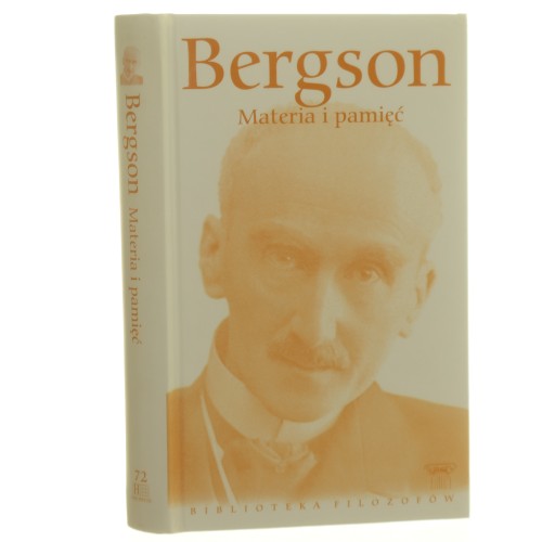 Materia i pamięć Bergson Henri [Biblioteka Filozofów]