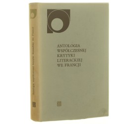 Antologia współczesnej krytyki literackiej we Francji (oprac. Wojciech Karpiński)(Nowy Sympozjon) (1974)