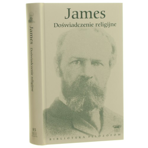 Doświadczenie religijne James William [Biblioteka Filozofów]