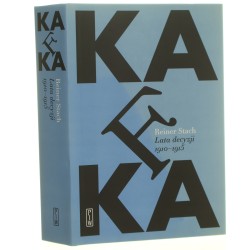 Kafka lata decyzji 1910-1915 Reiner Stach przełożyła Sława Lisiecka [2024]