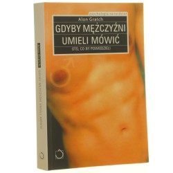 Gdyby mężczyźni umieli mówić - oto, co by powiedzieli Alon Gratch [2005]