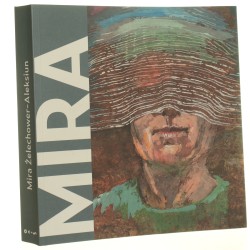 Mira Żelechower-Aleksiun Mira między A i Ż (malarstwo (1966-2021) monografia książka wydana z okazji jubileuszy Miry Żelechowicz-Aleksiun 80-lecia urodzin (1941-2021), 55-lecia pracy artystycznej (1966-2021) [redakcja Kazimiera Kuzborska] [2021]