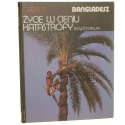 Życie w cieniu katastrofy [Bangladesz] Mozaika kultur i narodów [Syria] Jerzy Chociłowski Farida Kuligowska [1983]
