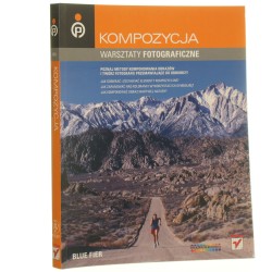 Kompozycja warsztaty fotograficzne Blue Fier [tł. Zbigniew Waśko] [2009]