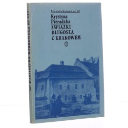 Związki Długosza z Krakowem K. Pieradzka [Biblioteka Krakowska / 1975]