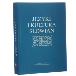 Języki i kultura Słowian pamięci profesora Leszka Moszyńskiego pod redakcją Anity Gostomskiej i Doroty Żyłko [2018]