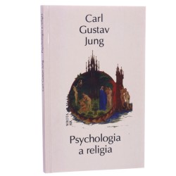Psychologia a religia Carl Gustav Jung przeł. Jerzy Prokopiuk oprac. Robert Reszke [1995]