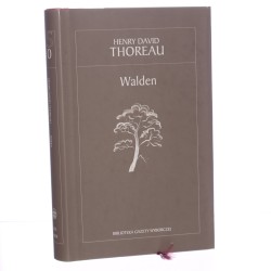 Walden czyli życie w lesie Thoreau Henry David [Biblioteka Gazety Wyborczej / ca 2005]