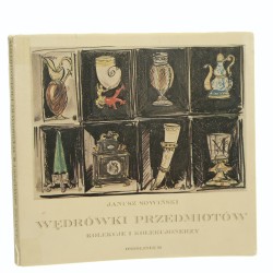 Wędrówki przedmiotów Kolekcje i kolekcjonerzy Sowiński Janusz (1977)