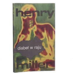 Diabeł w raju Henry Miller przeł. [z ang.] Barbara Rewkiewicz-Sadowska [1981]