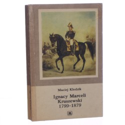 Ignacy Marceli Kruszewski 1799-1879 Maciej Kledzik [1989]