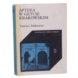 Apteka w getcie krakowskim Tadeusz Pankiewicz [Cracoviana / 1982]