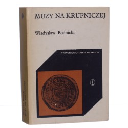 Muzy na Krupniczej Władysław Bodnicki [Cracoviana / 1982]