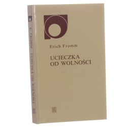 Ucieczka od wolności Erich Fromm [Nowy Sympozjon / 2005]