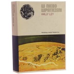 W niebo wpatrzeni Ley Willy [Rodowody Cywilizacji][1984]