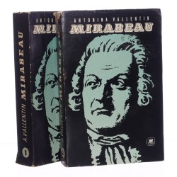 Mirabeau Przed rewolucją Podczas rewolucji T. I-II Antonina Vallentin przekł. Elżbiety Wassongowej [1965]