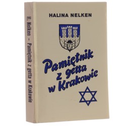 Pamiętnik z getta w Krakowie Halina Nelken z przedmową Gideona Hausnera wstępem i przypisami opatrzył, sporządził indeksy Stanisław Wcisło [Biblioteka Polska w Kanadzie / 1987]