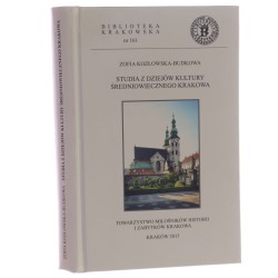 Studia z dziejów kultury średniowiecznego Krakowa Zofia Kozłowska-Budkowa wybór Stanisław Szczur [ 2015]