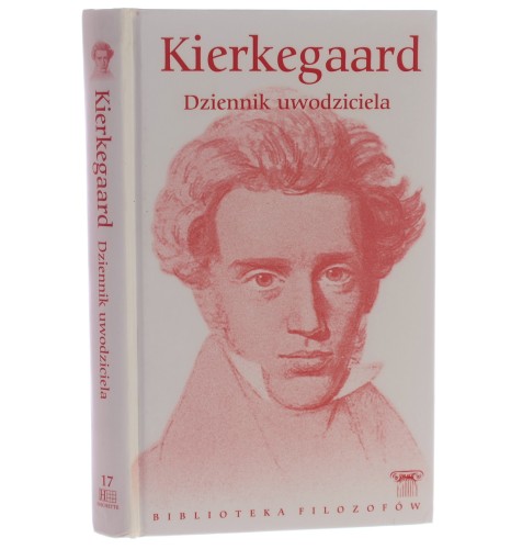 Dziennik uwodziciela Kierkegaard Soren Aabye [Seria Biblioteka Filozofów / 2009]