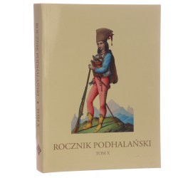 Rocznik podhalański t. X [za lata 2003-2006] red. Anna Liscar, Magdalena Sarkowicz [2007]