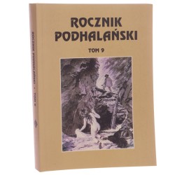 Rocznik podhalański t. IX [za lata 2001-2002] red. Teresa Jabłońska, Anna Liscar [2003]