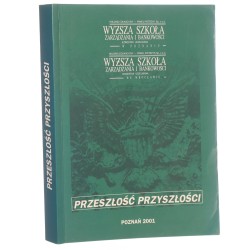 Przeszłość przyszłości prace dedykowane profesorowi Czesławowi Mojsiewiczowi dla uczczenia siedemdziesiątej piątej rocznicy urodzin red. nauk. Marceli Kosman [2001]