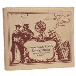 Zbiory kartograficzne Biblioteki Uniwersyteckiej we Wrocławiu Krystyna Szykuła Uniwersytet Wrocławski im. B. Bieruta [1978]
