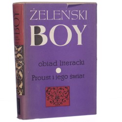 Obiad literacki Proust i jego świat Żeleński Tadeusz (Boy)(Seria Pisma t. XIII) (1958)