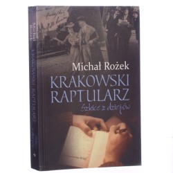 Krakowski raptularz Szkice z dziejów Rożek Mich (2011)