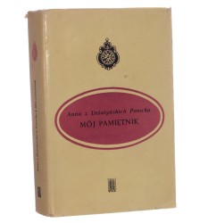 Mój pamiętnik Anna z Działyńskich Potocka [1973]